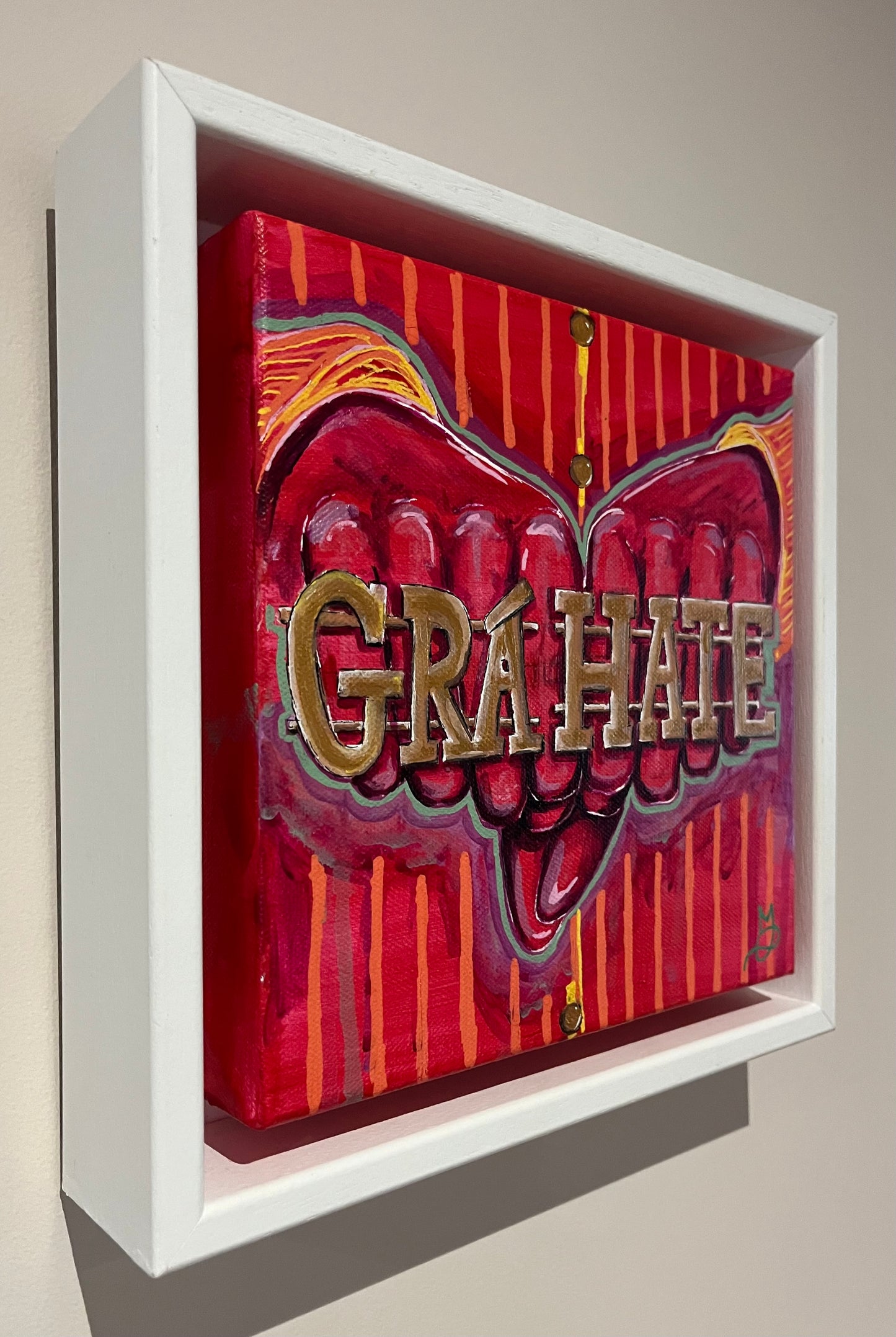 ‘Grá Hate you choose’ Original Painting