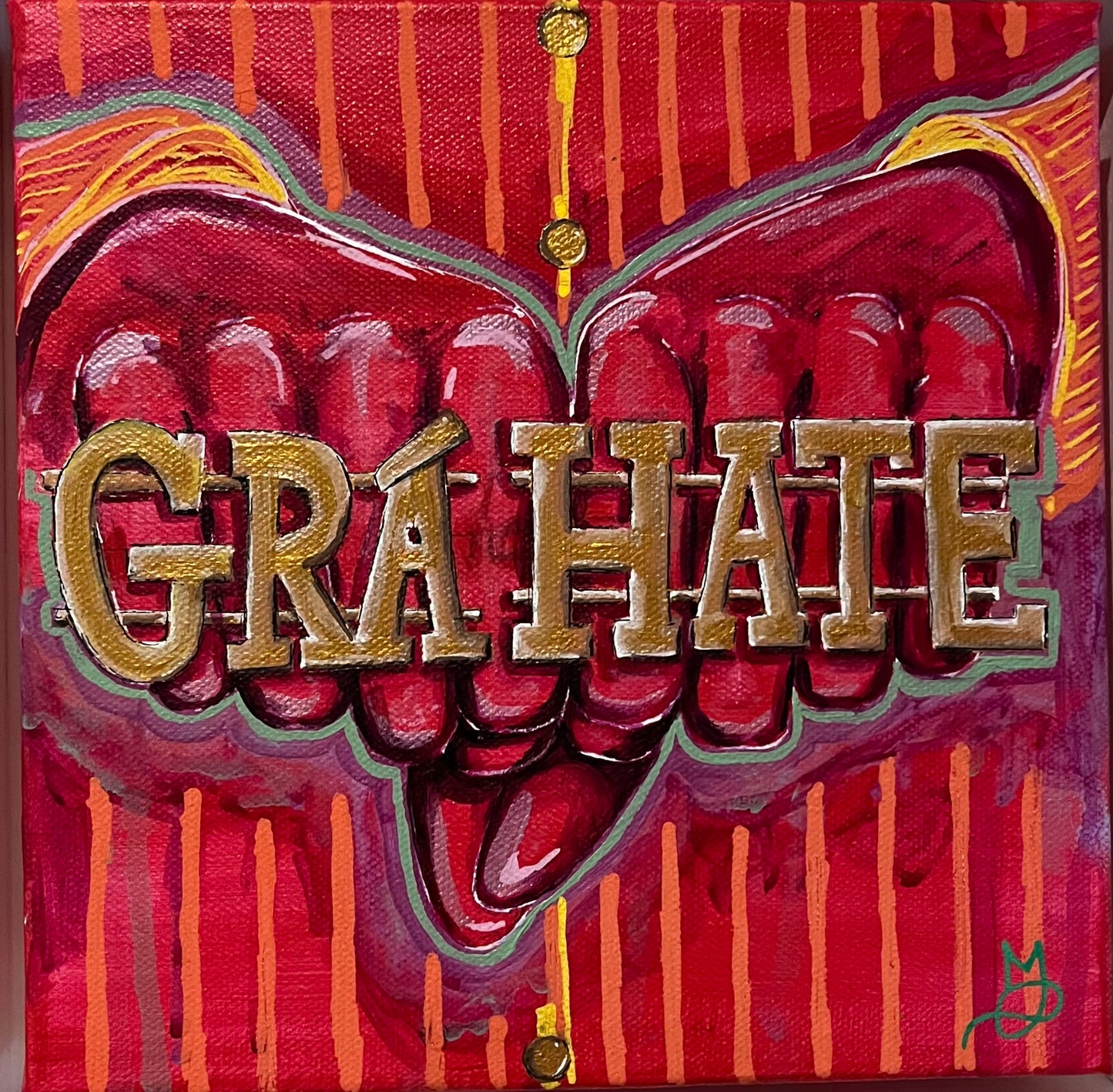 ‘Grá Hate you choose’ Original Painting