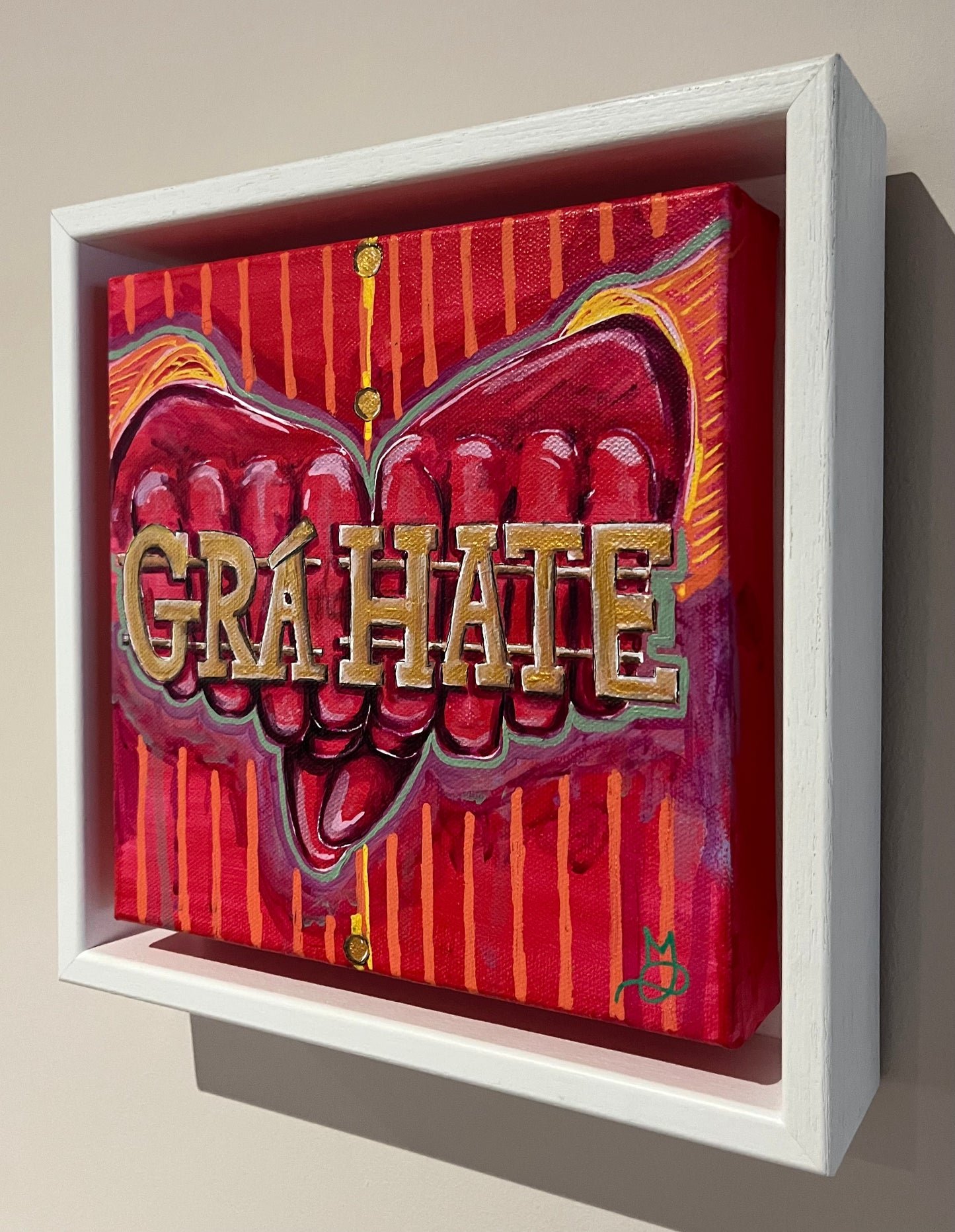 ‘Grá Hate you choose’ Original Painting